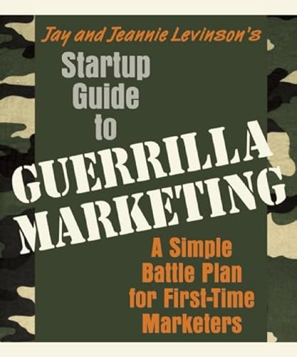 Startup Guide to Guerrilla Marketing: A Simple Battle Plan for First-Time Marketers - Click to Buy