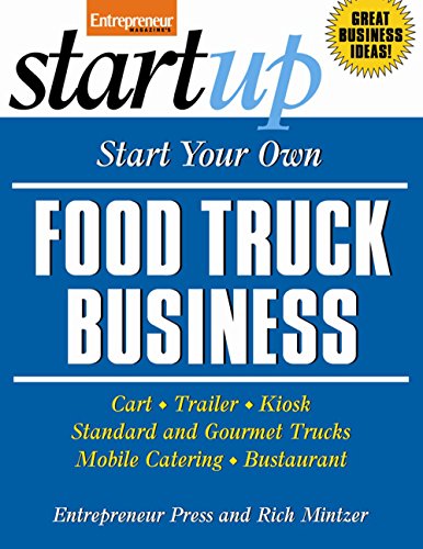 Start Your Own Food Truck Business: Cart, Trailer, Kiosk, Standard and Gourmet Trucks, Mobile Catering, Busterant - Click to Buy