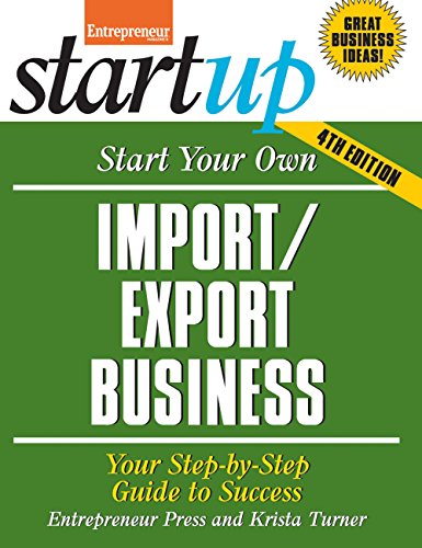 Start Your Own Import/Export Business: Your Step-By-Step Guide to Success (StartUp Series) - Click to Buy