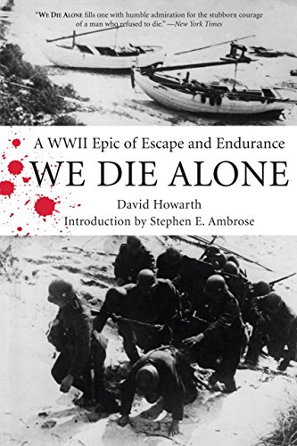 We Die Alone: A WWII Epic Of Escape And Endurance - Click to Buy