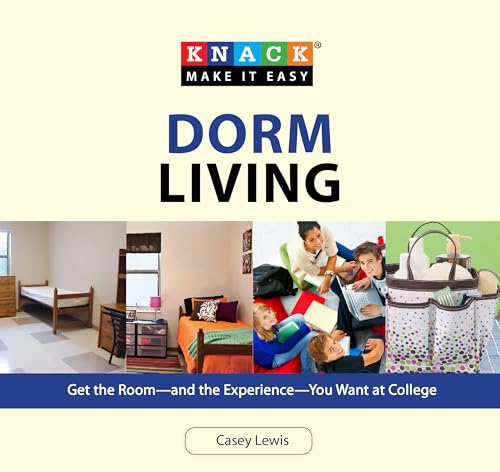 Knack Dorm Living: Get The Room--And The Experience--You Want At College - Click to Buy