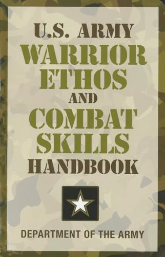 U.S. Army Warrior Ethos and Combat Skills Handbook