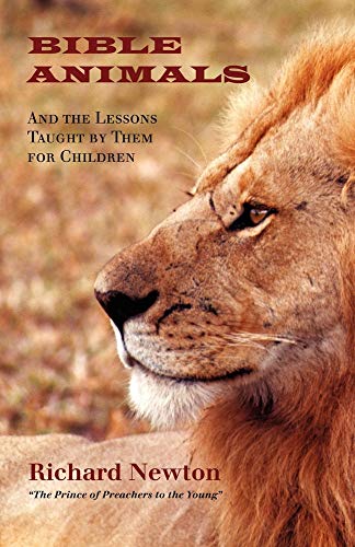 Bible Animals: And the Lessons Taught by Them for Children - Click to Buy
