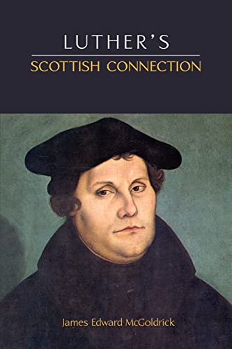 Luther's Scottish Connection - Click to Buy