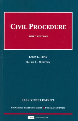 Teply and Whitten's Civil Procedure, 2008 Supplement - Click to Buy