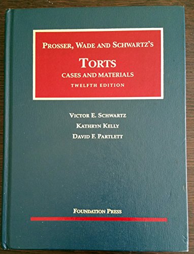 Cases And Materials on Torts, 12th (University Casebook Series) - Click to Buy
