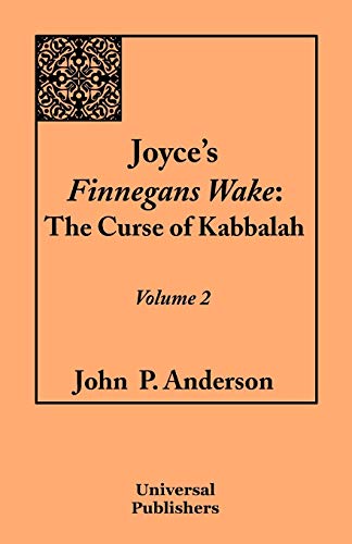 Joyce's Finnegans Wake: The Curse of Kabbalah: Volume 2 - Click to Buy