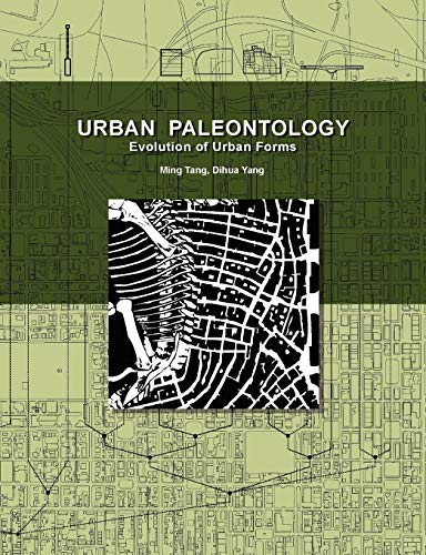 Urban Paleontology: Evolution of Urban Forms - Click to Buy