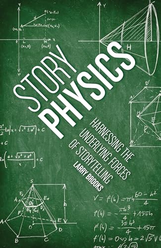 Story Physics: Harnessing the Underlying Forces of Storytelling - Click to Buy