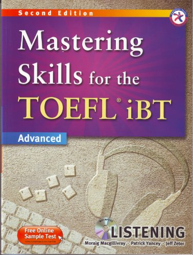 Mastering Skills for the TOEFL iBT, 2nd Edition Advanced Listening (w/MP3 CD, Transcripts and Answer Key) - Click to Buy