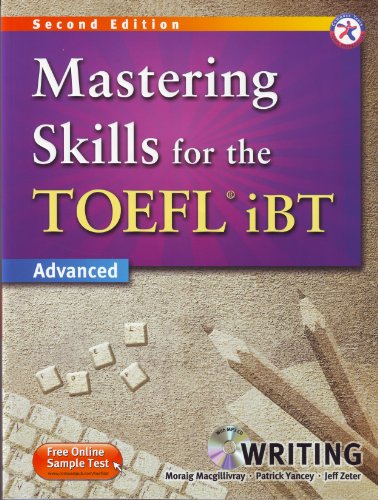 Mastering Skills for the TOEFL iBT, 2nd Edition Advanced Writing (w/MP3 CD, Transcripts and Answer Key) - Click to Buy
