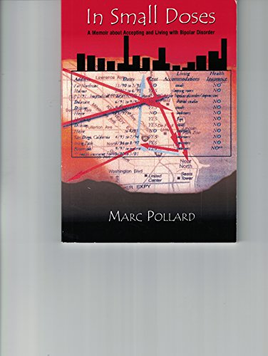 In Small Doses: A Memoir About Accepting and Living with Bipolar Disorder - Click to Buy