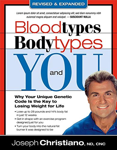 Bloodtypes, Bodytypes, and You: Why Your Unique Genetic Code is the Key to Losing Weight for Life - Click to Buy