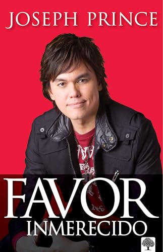 Favor inmerecido: Recibe tu ventaja sobrenatural hoy para una vida exitosa / Unmerited Favor - Click to Buy