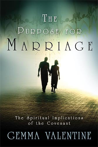 Purpose For Marriage, The: The Spiritual Implications of the Covenant - Click to Buy