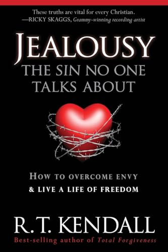 Jealousy--The Sin No One Talks about: How to Overcome Envy and Live a Life of Freedom