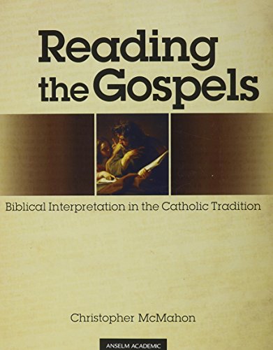 Reading the Gospels: Biblical Interpretation in the Catholic Tradition - Click to Buy