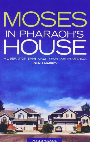 Moses in Pharaoh's House: A Liberation Spirituality for North America - Click to Buy
