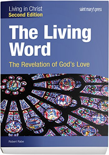 The Living Word: The Revelation of God's Love (Second Edition) Student Text (Living in Christ) - Click to Buy