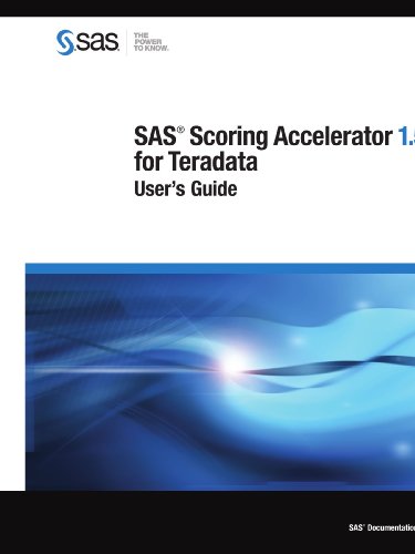 SAS Scoring Accelerator 1.5 for Teradata: User's Guide - Click to Buy