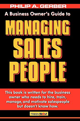 Managing Salespeople: The Business Owner's Guide - Click to Buy