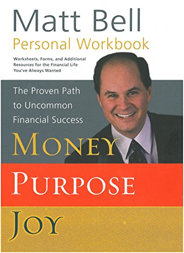 Money, Purpose, Joy Personal Workbook: The Proven Path to Uncommon Financial Success - Click to Buy
