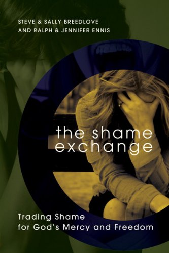 The Shame Exchange: Trading Shame for Gods Mercy and Freedom - Click to Buy