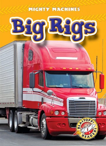 Big Rigs (Paperback)(Blastoff! Readers: Mighty Machines) - Click to Buy