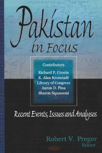 Pakistan in Focus: Recent Events, Issues & Analyses - Click to Buy