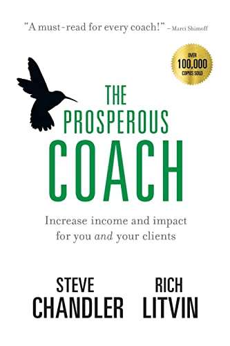 The Prosperous Coach: Increase Income and Impact for You and Your Clients (The Prosperous Series) - Click to Buy