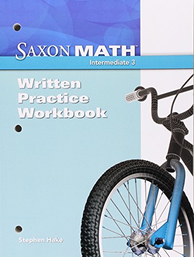 Saxon Math Intermediate 3: Written Practice Workbook 1st Edition - Click to Buy