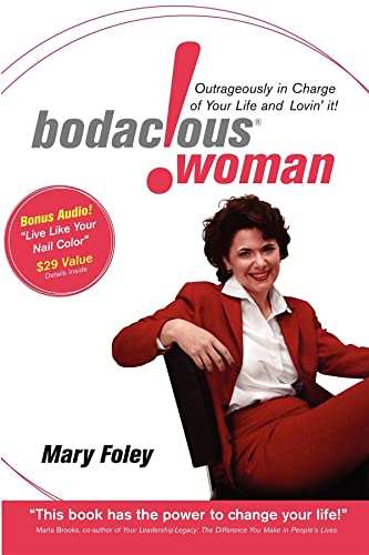 Bodacious Woman: Outrageously in Charge of Your Life and Lovin' It! - Click to Buy