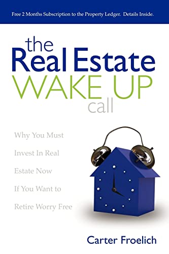 The Real Estate Wake Up Call: The Secrets to Real Estate Success - Click to Buy
