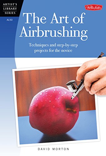The Art of Airbrushing: Techniques and step-by-step projects for the novice (Artist's Library) - Click to Buy