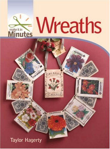 Make It in Minutes: Wreaths - Click to Buy