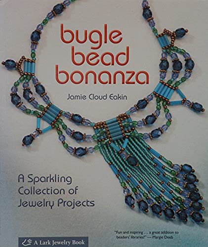 Bugle Bead Bonanza: A Sparkling Collection of Jewelry Projects - Click to Buy