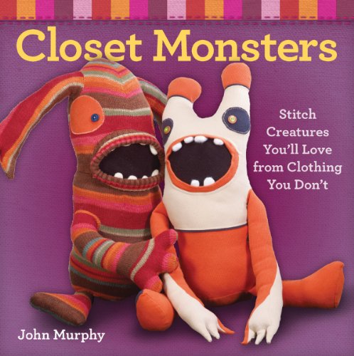 Closet Monsters: Stitch Creatures You'll Love from Clothing You Don't - Click to Buy