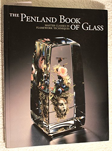 The Penland Book of Glass: Master Classes in Flamework Techniques - Click to Buy