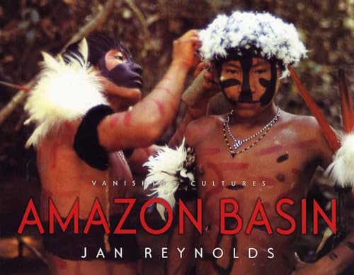 Vanishing Cultures: Amazon Basin - Click to Buy