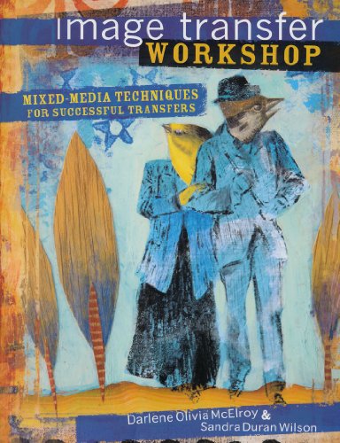Image Transfer Workshop: Mixed-Media Techniques for Successful Transfers - Click to Buy