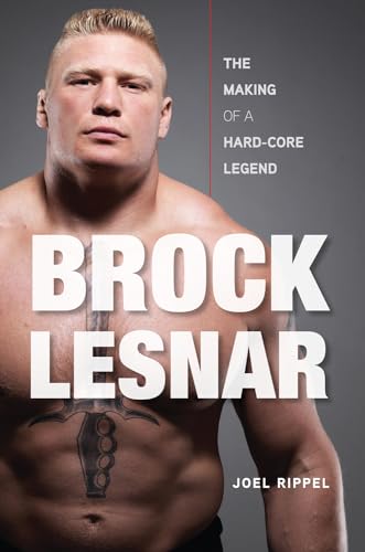 Brock Lesnar: The Making of a Hard-Core Legend - Click to Buy