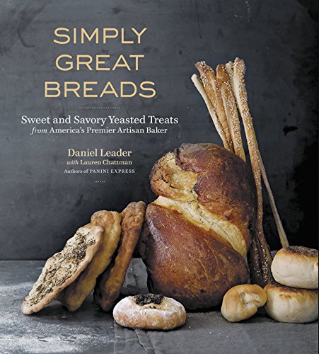 Simply Great Breads: Sweet and Savory Yeasted Treats from America's Premier Artisan Baker - Click to Buy