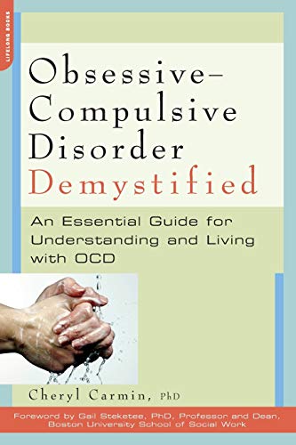 Obsessive-Compulsive Disorder Demystified: An Essential Guide for Understanding and Living with OCD - Click to Buy