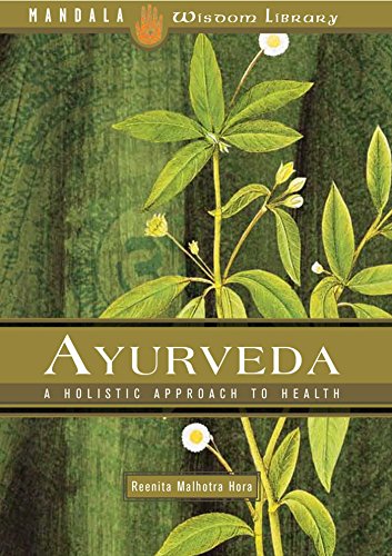 Ayurveda: A Holistic Approach To Health (Wisdom Library)