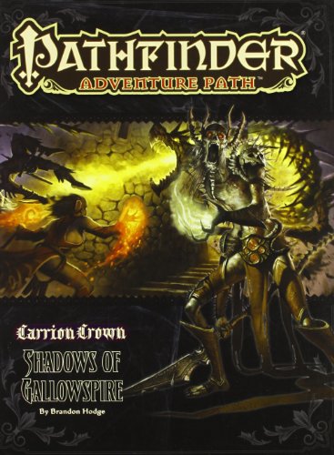 Pathfinder Adventure Path: Carrion Crown Part 6 - Shadows of Gallowspire (Pathfinder Adventure Path, 48)