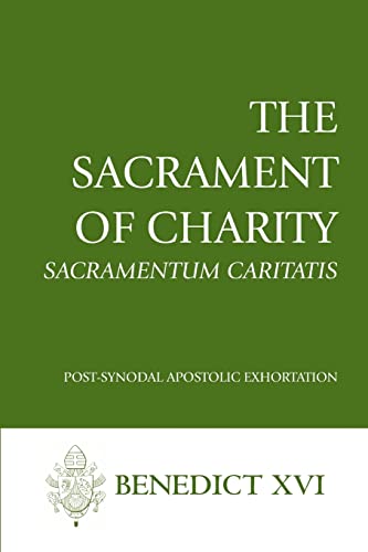 The Sacrament of Charity: Sacramentum Caritatis - Click to Buy