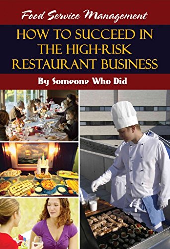 Food Service Management How to Succeed in the High-Risk Restaurant Business - by Someone Who Did - Click to Buy