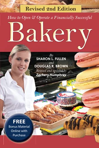 How to Open & Operate a Financially Successful Bakery (How to Open and Operate a Financially Successful...)