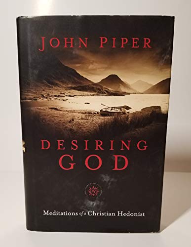 Desiring God, 25th Anniversary Reference Edition: Meditations of a Christian Hedonist - Click to Buy