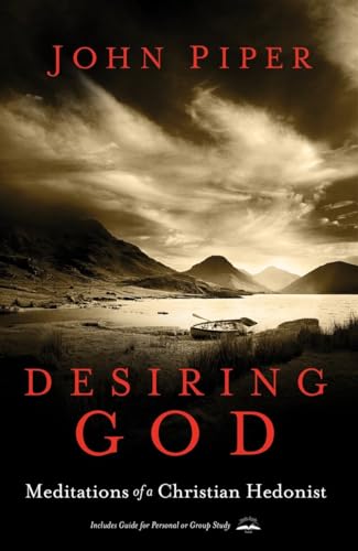 Desiring God, Revised Edition: Meditations of a Christian Hedonist - Click to Buy